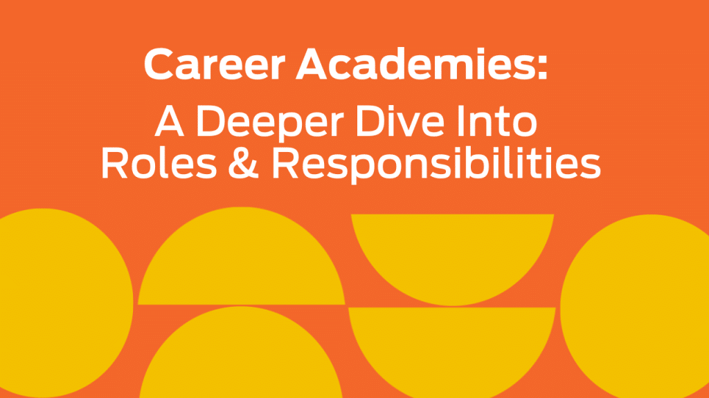 Career Academies A Deeper Dive Into Roles & Responsibilities Ford NGL